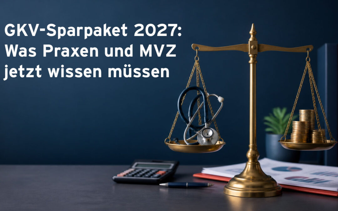 GKV Beitragssatzstabilisierungsgesetz: Was Praxen und MVZ jetzt prüfen sollten