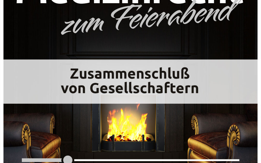 #006 Zusammenschluss von Gesellschaftern (Veröffentlicht am 06.09.2023)