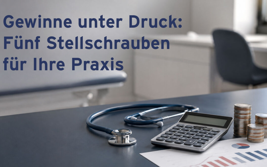 Geschützt: Praxisgewinn steigern: Fünf Stellschrauben für Arztpraxis und MVZ